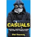 Casuals Football, fighting and fashion