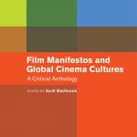 Film Manifestos and Global Cinema Cultures : A Critical Anthology