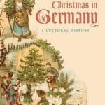 Christmas in Germany : A Cultural History