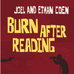 Burn after reading - Joel and Ethan Coen