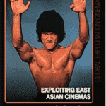 Exploiting East Asian Cinemas