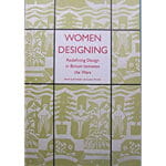 Women designing : redefining design in Britain between the wars.