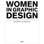 Women in graphic design 1890-2012 = Frauen und Grafik-Design.