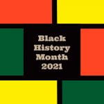 Black History Month 2021