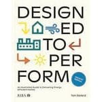 Designed to perform: an illustrated guide to delivering energy efficient homes